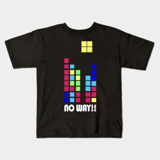 No Way!!! Kids T-Shirt